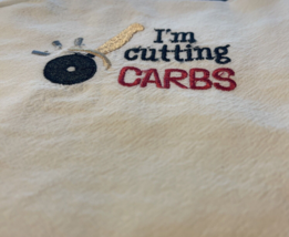 Dishtowel I&#39;m Cutting Carbs 100% Cotton Flour Sack 20&quot; x 26&quot; Handmade Ki... - $9.89