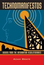 Technomanifestos: Visions of the Information Revolutionaries by Adam Brate - Ver - £13.48 GBP