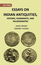 Essays On Indian Antiquities, Historic, Numismatic, And Palaeographi [Hardcover] - £66.20 GBP