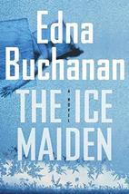 The Ice Maiden - Edna Buchanan - 1st Edition Hardcover - NEW - £18.28 GBP