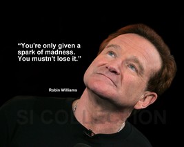 Robin Williams &quot;You&#39;re Only Given A Spark Of...&quot; Quote Photo Various Sizes - £3.88 GBP+