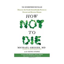 How Not To Die: Discover the foods scientifically proven to prevent and reverse  - $15.00