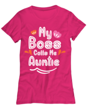 My Boss Calls Me Auntie, heliconia Women&#39;s Tee. Model 60045  - £21.70 GBP