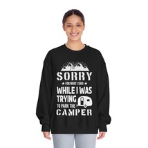 Meme Sweatshirt: Sorry for What I Said While Parking the Camper - £32.07 GBP+