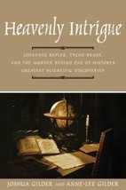 Heavenly Intrigue: Johannes Kepler, Tycho Brahe, and the Murder Behind O... - $7.24