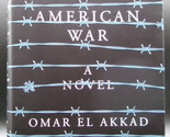 Omar El Akkad AMERICAN WAR First edition SIGNED Hardcover DJ Dystopia Cl... - $45.00