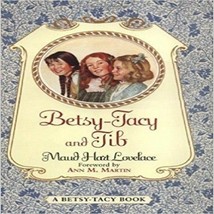 Betsy-Tacy and Tib by Lovelace, Maud Hart (2000) Paperback [paperback] [Jan 01 - £11.21 GBP