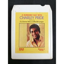 Charley Pride It&#39;s Gonna Take A Little Bit Longer 8 Track Tape Cartridge - £4.57 GBP