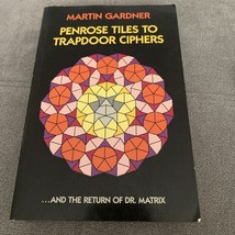 PENROSE TILES TO TRAPDOOR CIPHERS by Martin Gardner (1989, Trade PB) Mat... - $11.57