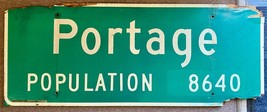 Portage Wisconsin WI Vintage Population Highway Road Sign Retired Reused - £232.86 GBP