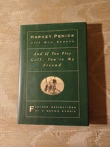 And If You Play Golf You&#39;re My Friend By Harvey Penick 1993 Hardcover Further... - £9.49 GBP