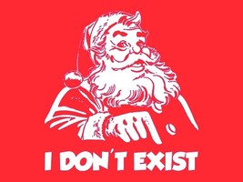 FUNNY TSHIRT Santa Clause I Don&#39;t Exist T-Shirt Christmas Mens Womens Te... - £10.14 GBP