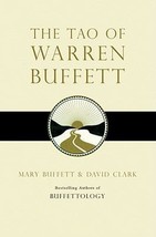The Tao of Warren Buffett: Warren Buffett&#39;s Words of Wisdom: Quotations and Inte - £6.95 GBP