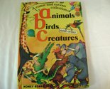 A Comic and Curious Collction of Animals, Birds and Other Creatures [Har... - £7.50 GBP