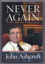 Never Again : Securing America and Restoring Justice by John Ashcroft (2006, Har - $9.65