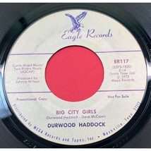 Durwood Haddock Big City Girls / From Warm to Cool to Cold 45 Country Ea... - $10.49