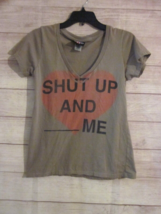 Junk Food Women&#39;s Size Medium Graphic T-Shirt &quot;Shut Up And -__Me&quot;Short S... - £10.38 GBP