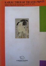 Kabuki Through Theater Prints: Collection of the Honolulu Academy of Art... - £19.42 GBP