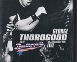 George Thorogood and the Destroyers: 30th Anniversary Tour (Live, DVD) - $6.85