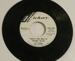 Jim Mundy 45 That&#39;s The Way It Ought To Be - Hey Joe Hickory Promo - $4.94