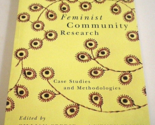 FEMINIST COMMUNITY RESEARCH Case Studies and Methodologies 2012 SC BOOK ... - $14.99