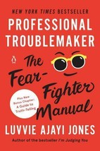 Professional Troublemaker:  Fear-Fighter Manual  by Luvvie Ajayi Jones N... - £9.26 GBP