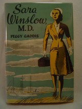 Peggy Gaddis SARA WINSLOW, M.D. First edition Woman Doctor Arcadia House 1959 - £56.94 GBP