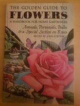 The Golden Guide to Flowers by John Strohm Vintage 1962 Gardening Handbook - £34.98 GBP