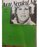 You Needed Me Words And Music By Randy Goodrum Recorded By Anne Murray S... - £4.68 GBP