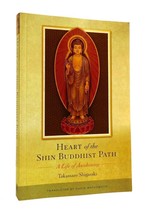 Takamaro Shigaraki Heart Of The Shin Buddhist Path A Life Of Awakening 1st Editi - £39.66 GBP