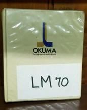 OKUMA LM70 PREPARATION OF MACHINE FOR OPERATION MANUAL - $63.95