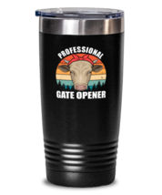 20 oz Tumbler Stainless Steel Insulated  Funny Professional Gate Opener  - $29.95