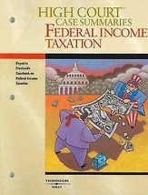 High Court Case Summaries on Federal Income Taxation THOMSON WEST - $14.85