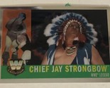 Chief Jay Strongbow WWE Heritage Chrome Topps Trading Card 2006 #72 - £1.56 GBP