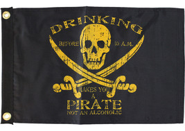 Drinking Before 10 am Makes You a Pirate (Black) - 12&quot;X18&quot; Nylon Flag - £13.90 GBP