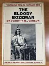The Bloody Bozeman By Dorothy M. Johnson - Hardcover - First Edition - 1971 - £95.10 GBP