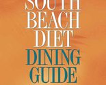 The South Beach Diet Dining Guide: Your Reference Guide to Restaurants A... - $2.93