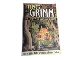 The Poets&#39; Grimm: 20th Century Poems from Grimm Fairy Tales - Very Good, Rare - $25.36