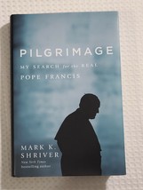 Pilgrimage - My Search for the Real Pope Francis (2016, Hardcover) - NEW - £4.71 GBP