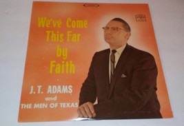 We&#39;ve Come This Far by Faith~J.T. Adams &amp; The Men of Texas Vinyl Record - £1,087.40 GBP