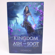 SIGNED By C S Johnson Kingdom Of Ash And Soot Paperback Book 1 Good Condition - £16.49 GBP