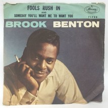 Brook Benton - Fools Rush In / Someday You&#39;Ll Want Me To 45 RPM Pic Slee... - £7.86 GBP