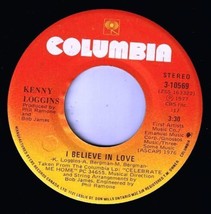 Kenny Loggins I Believe In Love 45 rpm Enter My Dream Canadian Pressing - £3.94 GBP