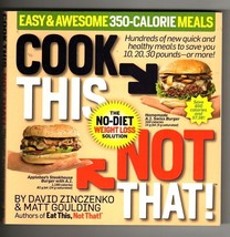 Cook This, Not That  Awesome 350 Calorie Meals No Diet Weight Loss Solution - £4.57 GBP