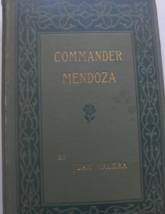 Commander Mendoza: written by Juan Valera, translated by Mary J. Serrano, C. 189 - £124.66 GBP