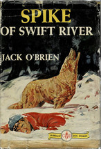Dog Story: Spike of Swift River By Jack O&#39;Brien~ Hardcover DJ 1942 - £5.58 GBP