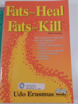 Fats That Heal, Fats That Kill: The Complete Guide to Fats, Oils, autographed - £15.64 GBP