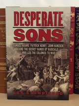 Desperate Sons - Samuel Adams, Patrick Henry, John Hancock.... by Les Standiford - £12.17 GBP