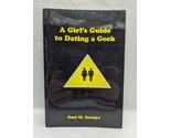 A Girls Guide To Dating A Geek Book - $8.90