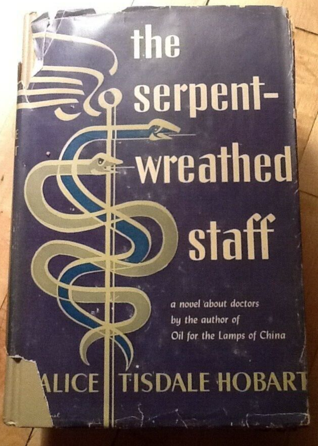 The Serpent Wreathed Staff Alice Tisdale Hobart USED Hardcover Book - $0.99